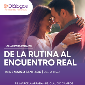 Taller para Parejas: De la rutina al encuentro real
